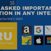 Most Asked Question In Technical Interviews Design And Implement LRU Cache Cache Eviction Policy