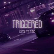 Triggered Chase Atlantic Sped Up