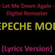 Depeche Mode Never Let Me Down Again 2006 Digital Remaster Lyrics Version