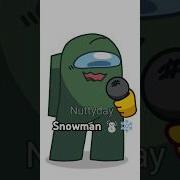 Among Us Rodamrix Sia Snowman Fortegreen X Gray Tan Animation Meme Amongus Viral Tween