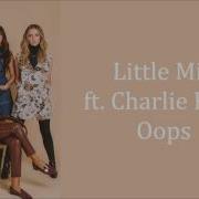 Little Mix Oops Ft Charlie Puth Lyrics Audio