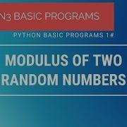 Python Basic Programs 1 Modulus Of Two Random Number In Python