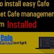 How To Install Easy Cafe Internet Cafe Management System
