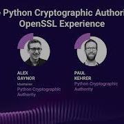 OpenSSL Conference 2025 A Gaynor P Kehrer Python Cryptographic Authority S OpenSSL Experience
