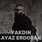 Ayaz Erdoğan Yaktın Remix 2025