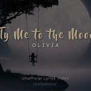 FLY ME TO THE MOON OLIVIA ONG LYRICS