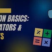 Python Basics 3 Operators Inputs