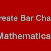 Mathematica Create Bar Chart