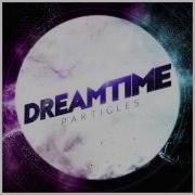 DREAMTIME Particles Phantasm
