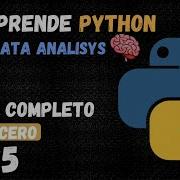 Curso Completo De Python Para Análisis De Datos 2025 Desde Cero Proyectos Prácticos
