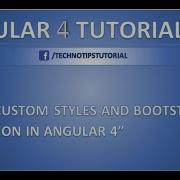 Angular 4 Tutorial For Beginners 1 Custom Styles And Bootstrap Integration In Angular 4