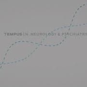 Tempus Approach To Neurology Psychiatry Tempus