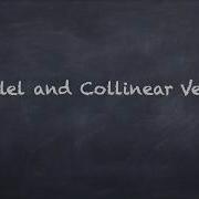 Vector Parallel And Collinear Vectors