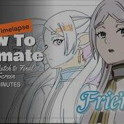 Frieren Animation Timelapse Full Process In 3 Minutes Timelapse 3