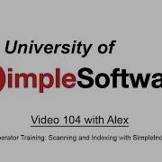 University Of SimpleSoftware 104 Alex Operator Training