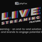 The Legitimate Function From Live Streaming PhpFox