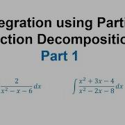 Integration Using Partial Fraction Decomposition Part 1