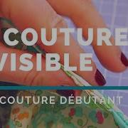 Faire Une Couture Invisible à La Main