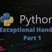 Python Programming Tutorial Exception Handling Part 1 Pythonprogramming Exceptionhandling