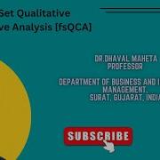Fuzzy Set Qualitative Comparative Analysis FsQCA Dr Dhaval Maheta