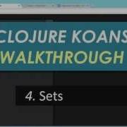 Learn Clojure 4 Sets Clojure Koans Walkthrough In Light Table IDE