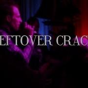 Leftover Crack 500 Channels Choking Victim Cover Live At The Atlantic