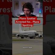 Любитель наблюдать за самолётами арестован за наблюдение за самолётами