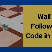 Webots Tutorial Project Wall Follower Wall Following Robot Code In C Kajal Gada