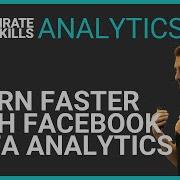Learn Faster With Facebook Data Analytics