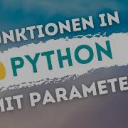Python Tutorial Deutsch 19 24 Funktionen Mit Parametern