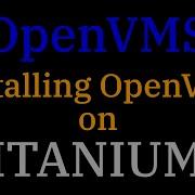 020 OpenVMS Installing On Itanium
