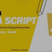 9 Factorial Using 2 Ways JS What Is Recursion 100 Days Of Problem Solving Urdu Hindi