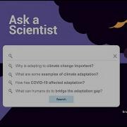 Ask A Scientist Adapting To Climate Change