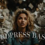 WordPress Basics The Step By Step Guide Every Successful Site Follows