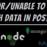 Error Or Unable To Post And Fetch Data In Postman Using Node JS In Mysql Mongodb Solved