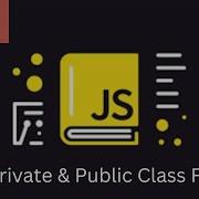 29 Javascript Private Public Class Fields