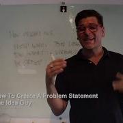 The Idea Guy How To Create A Problem Statement