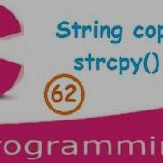 C Programming Video Tutorials String Copy Using Strcpy And Without Using Strcpy
