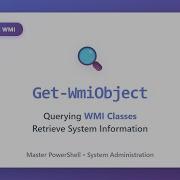 Get WmiObject Query WMI Classes In PowerShell Retrieve System Information Tutorial