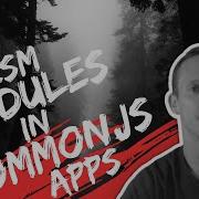 Running ESM Modules In CommonJS Applications