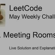 253 Meeting Rooms II Week 4 5 Leetcode May Challenge