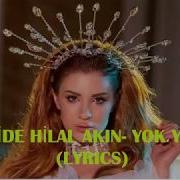 Feride Hilal Akın Yok Yok LYRICS