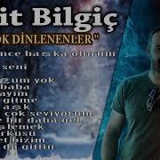 Halit Bilgiç En Çok Dinlenenler