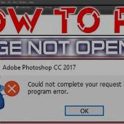 How To Fix Error Could Not Complete Your Request Because Of A Program Error In Photoshop