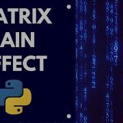 Create The Matrix Rain Effect Pymatrix Rain Module