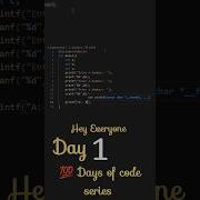 Day 1 100 Coding Aaj Se Hogi Start Code Coding 100daysofcode