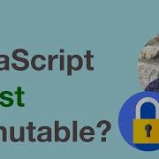 Is JavaScript Const Immutable