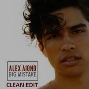 Alex Aiono Big Mistake Clean Edit
