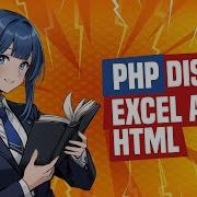 How To Display Excel As HTML In PHP