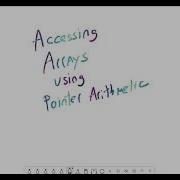 Advanced Programming Concepts Using C Accessing Arrays Using Pointer Arithmetic